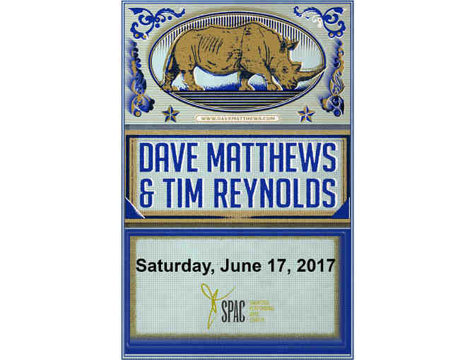2 tix/2 lounge passes to see Dave Matthews & Tim Reynolds at SPAC on Sat. 6/17/17