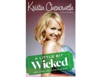 'A Little Bit Wicked: Life, Love, and Faith in Stages' SIGNED by author Kristin Chenoweth