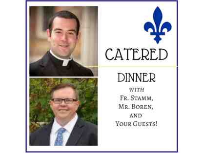 Bons Temps Catered Dinner with Mr. Boren, Fr. Stamm, and Your Guests!