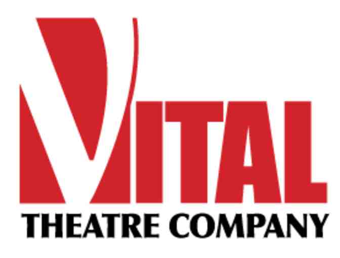 Vital Theater Company - 4 Tickets to any show