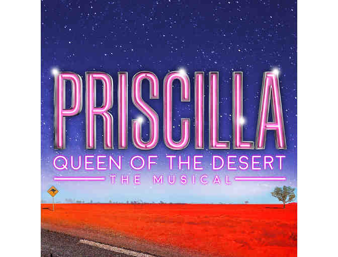2 Prime Tickets to Opening Night of Priscilla Queen of the Desert and Added Show Perks - Photo 1