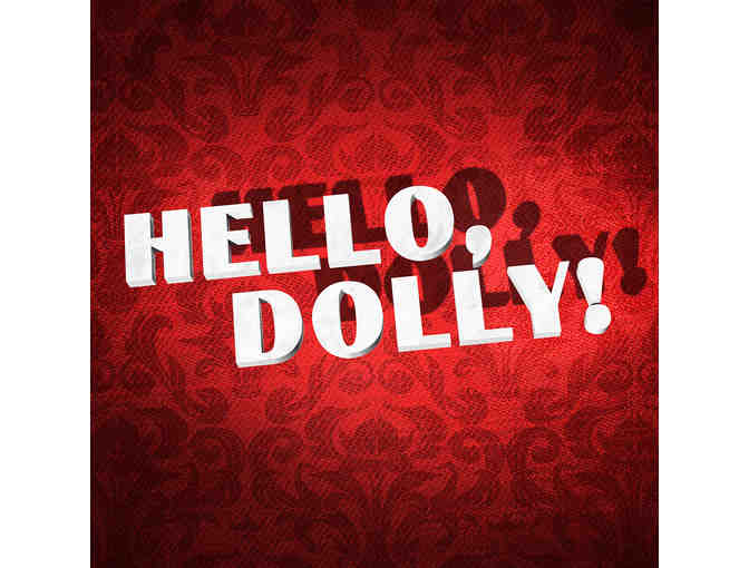 4 Prime Tickets to Opening Nigh of Hello Dolly and Added Show Perks - Photo 1