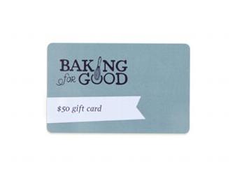 $50 Gift Card from Baking for Good