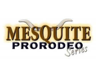 The Mesquite Pro Rodeo Series for Four near Dallas, TX