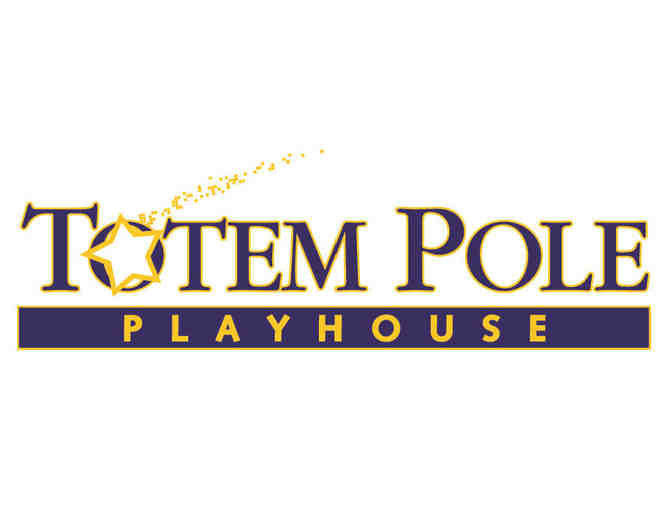Two Admission Tickets to Totem Pole Playhouse in Fayetteville, PA