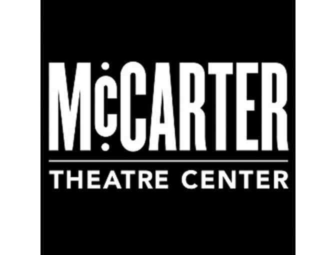Two Tickets to an Event at the McCarter Theatre Center in Princeton, NJ
