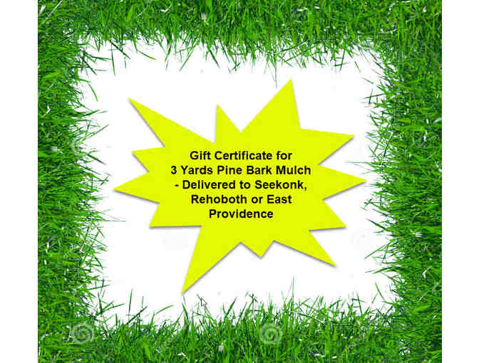 Benevides Lawn and Landscape - Gift Certificate for 3 Yards Pine Bark Mulch Delivered - Photo 1