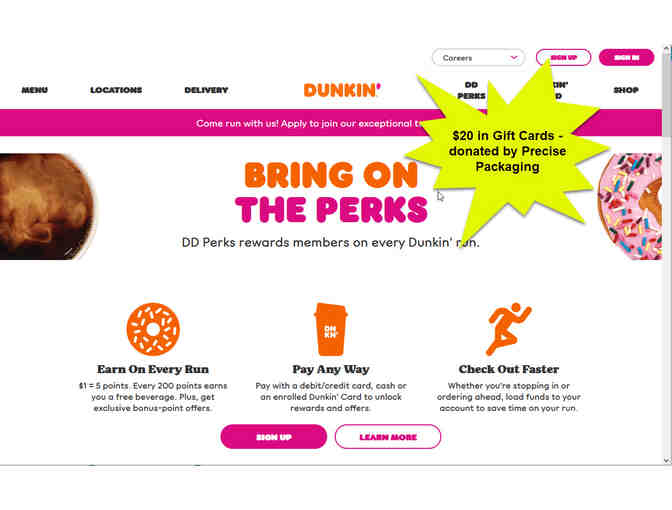 $20 in Dunkin Donut Gift Cards - Donated by Precise Packaging located in Fall River, MA