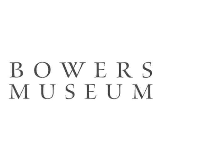 Bowers Museum - Two Passes
