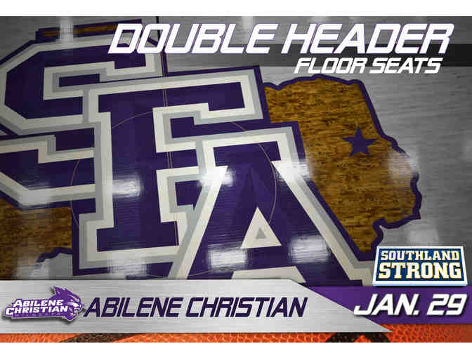 2 Floor Seats - SFA vs. Abilene Christian Men & Women Double Header Basketball Game! - Photo 1