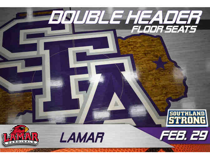 2 Floor Seats - SFA vs. Lamar Men & Women Double Header Basketball Game! - Photo 1