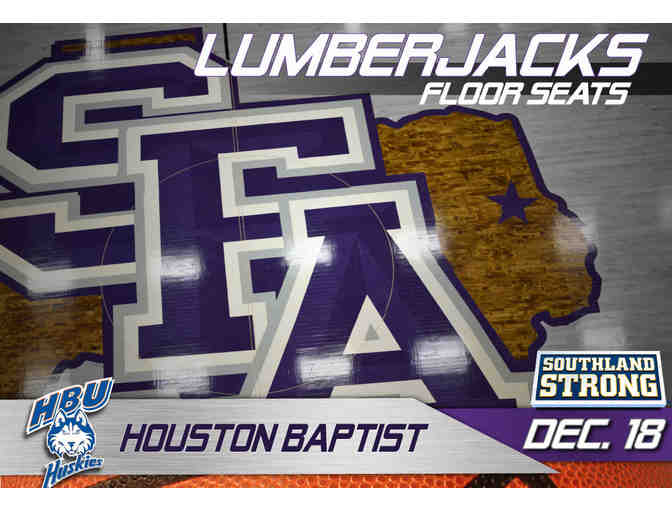 2 Floor Seat Tickets to the SFA vs. Houston Baptist Men's Basketball Game - Photo 1