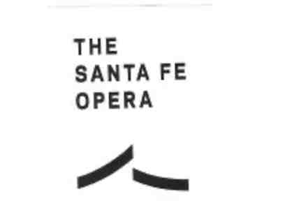 The Santa Fe Opera ($250 value)