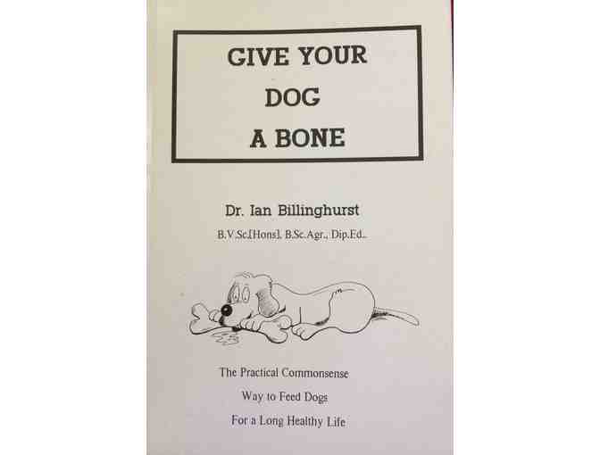 GIVE YOUR DOG A BONE by Dr. Ian Billinghurst