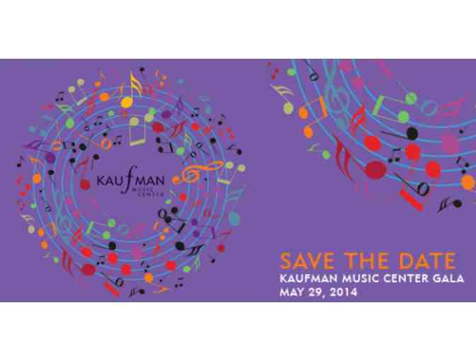 A pair of tickets to the Kaufman Music Center Gala on May 29th