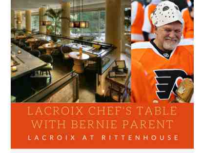 Lacroix: Chef's Table with Flyers Alum Bernie Parent!