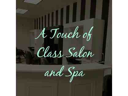 A Touch of Class Salon & Spa $30 Gift Certificate
