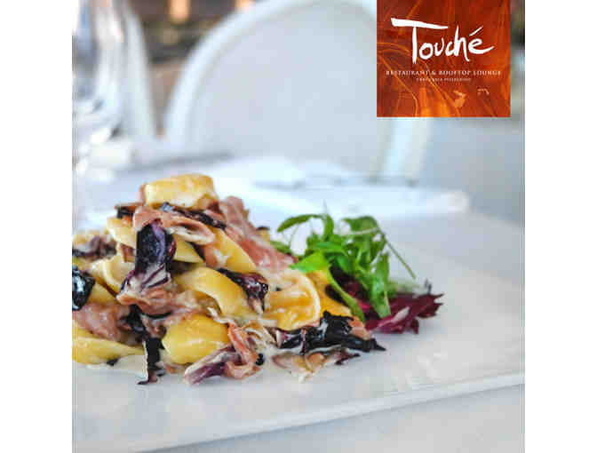 Dinner for 4 or more at Touche Restaurant