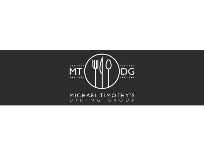 $50 Gift Certificate to any Restuarant in the Michael Timothy Dining Group