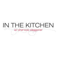 In the Kitchen with Chef Bob Waggoner