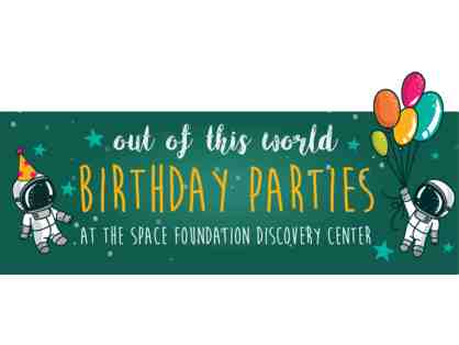 Out-of-this-World Birthday Party at the Space Foundation Discovery Center