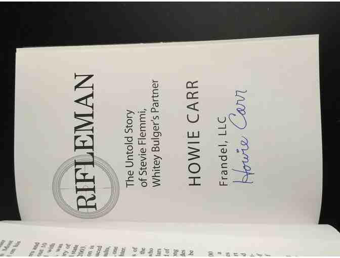 Signed, First Edition: Rifleman by Howie Carr