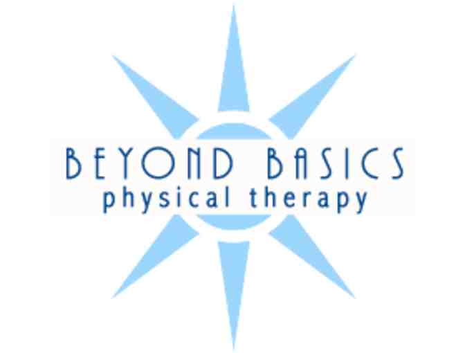 Beyond Basics Physical Therapy: 1 Session of Physical Therapy Evaluation & Consultation