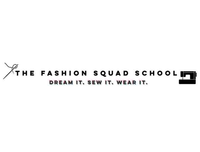 One full Fashion cycle at The Fashion Squad school (8 weeks afterschool)