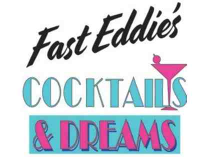 Fast Eddie's Cocktails & Dreams--$50 Gift Card