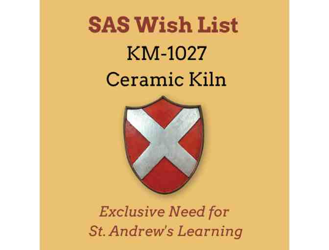 KM-1027 Ceramic Kiln: St. Andrew's School Wish List!