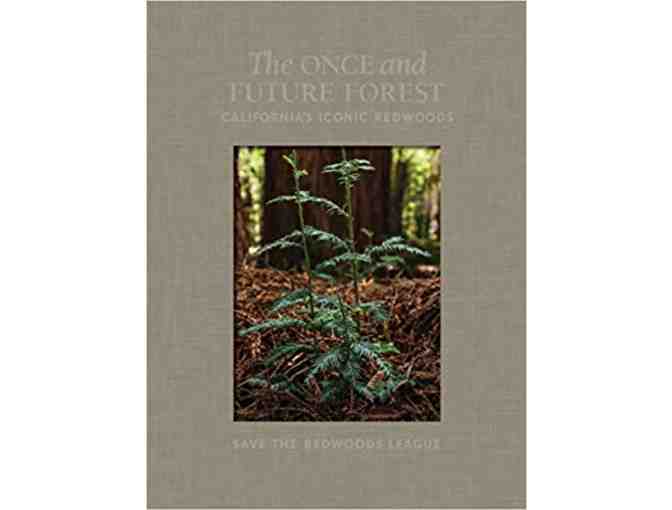 Book: The Once and Future Forest, California's Iconic Redwoods, signed, hardback
