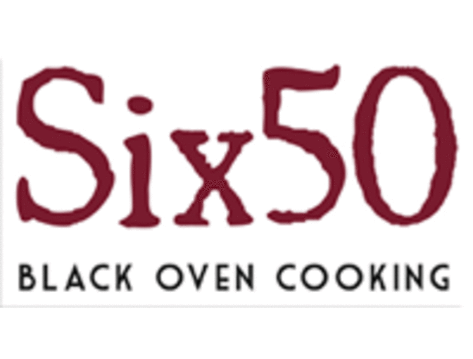 Six50 Black Oven Cooking Restaurant - $100 Gift Certificate