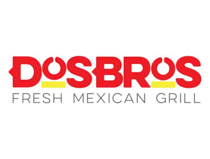 Catering for 10 at Dos Bros Fresh Mexican Grill!