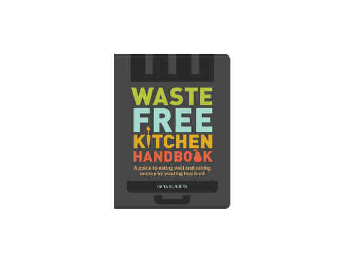 Signed Copy of The Waste Free Kitchen Handbook by Dana Gunders