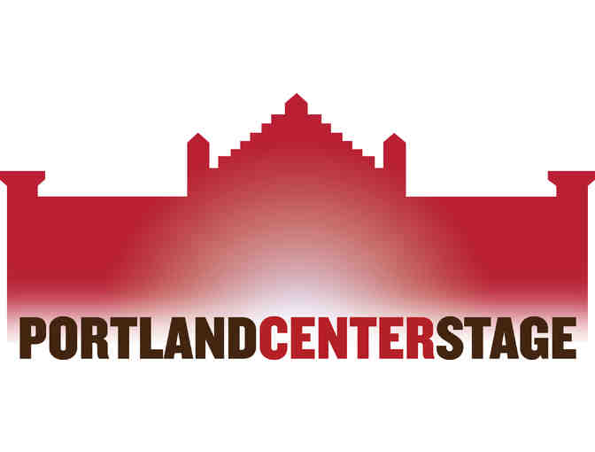 Portland Center Stage, 2 Theatre Tickets