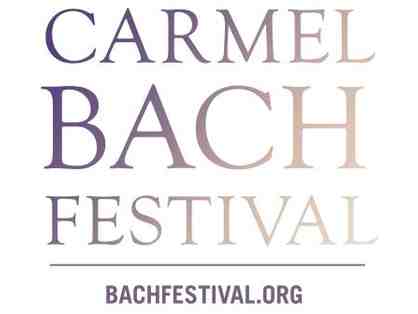 Carmel Bach Festival 2 Tickets to Any Main Concert at Sunset Center