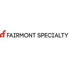 Fairmont Specialty