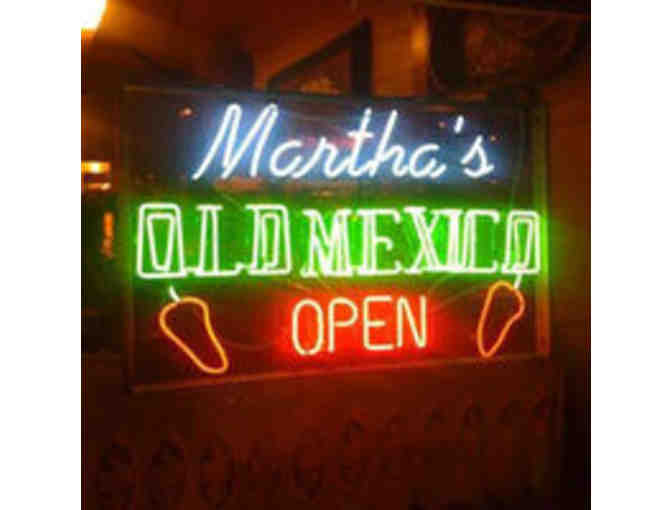 $25 gift certificate to Martha's Old Mexico Restaurant
