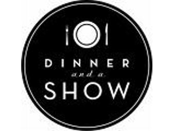 Dinner and a Show