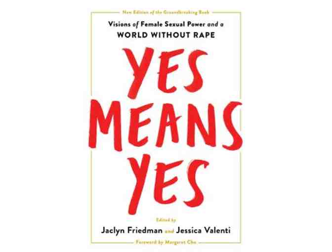 Signed copies of Believe Me and Yes Means Yes by Jaclyn Friedman