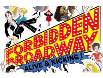 FORBIDDEN BROADWAY: ALIVE AND KICKING Tickets!
