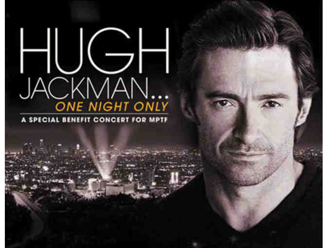 HUGH JACKMAN: Airfare, Hotel and Two Pit Seats for One Night Only in LA