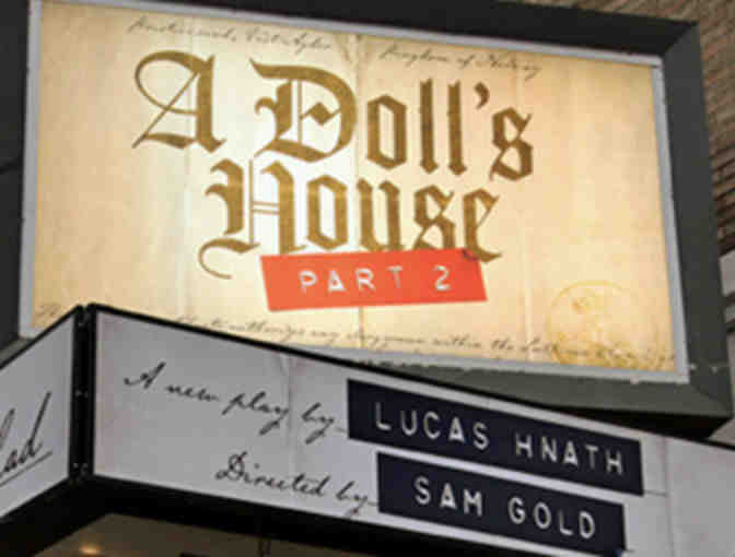 Two Tickets to A DOLL'S HOUSE PART II on Broadway!