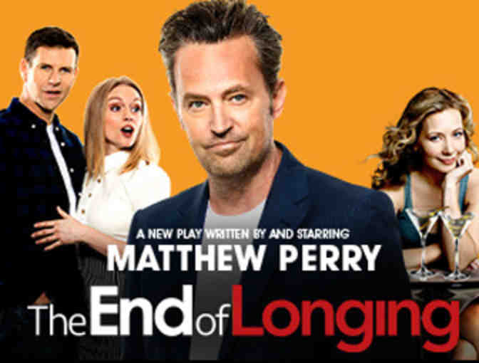 Two Tickets to THE END OF LONGING, a new play written by and starring MATTHEW PERRY