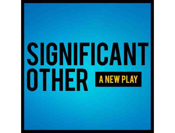 Two tickets to SIGNIFICANT OTHER on Broadway, plus a BACKSTAGE TOUR!