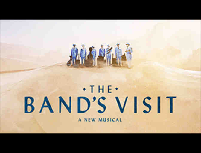 THE BAND'S VISIT: Win two tickets to the Broadway hit and VIP tickets to a Cast Talkback!