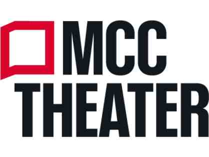 MCC Theater: A Pair of Tickets to a Show in the 2024-2025 Season