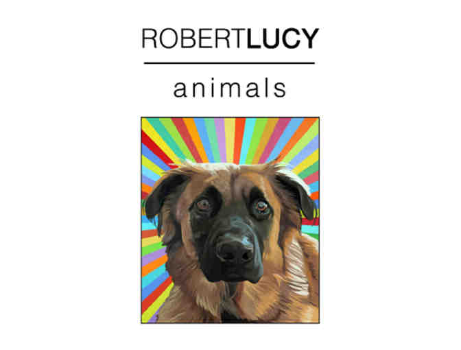 Robert Lucy Animal Portrait of YOUR Pet