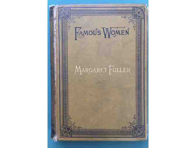 Famous Women: Margaret Fuller (Marchesa Ossoli), by Julia Howe, 1883
