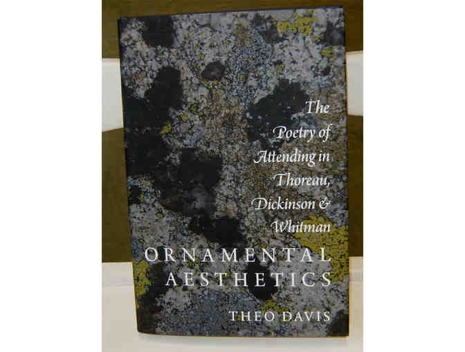 Ornamental Aesthetics: The Poetry of Attending in Thoreau, Dickinson & Whitman, by Davis
